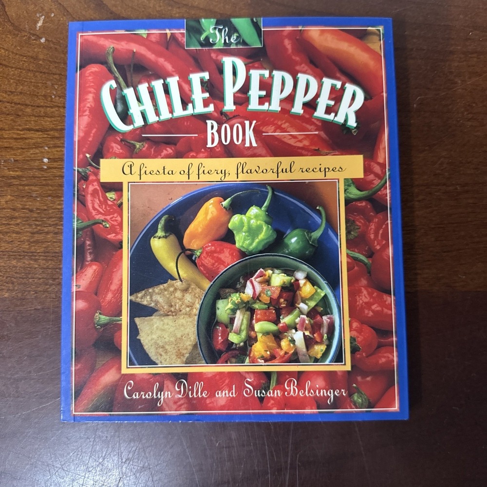 The Chile Pepper Book: A Fiesta of Fiery, Flavorful Recipes - Paperback - GOOD